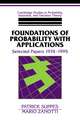 Foundations of Probability with Applications: Selected Papers 1974–1995