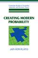 Creating Modern Probability: Its Mathematics, Physics and Philosophy in Historical Perspective