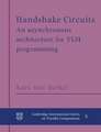 Handshake Circuits: An Asynchronous Architecture for VLSI Programming