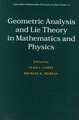 Geometric Analysis and Lie Theory in Mathematics and Physics