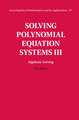 Solving Polynomial Equation Systems III: Volume 3, Algebraic Solving