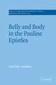 Belly and Body in the Pauline Epistles