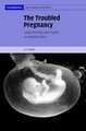 The Troubled Pregnancy: Legal Wrongs and Rights in Reproduction