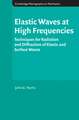 Elastic Waves at High Frequencies: Techniques for Radiation and Diffraction of Elastic and Surface Waves