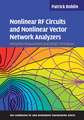 Nonlinear RF Circuits and Nonlinear Vector Network Analyzers: Interactive Measurement and Design Techniques