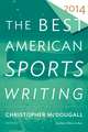 The Best American Sports Writing 2014