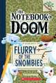 Flurry of the Snombies: A Branches Book (the Notebook of Doom #7)