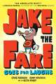 Jake the Fake Goes for Laughs