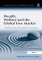 Wealth, Welfare and the Global Free Market: A Social Audit of Capitalist Economics