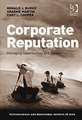 Corporate Reputation: Managing Opportunities and Threats