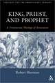 King, Priest, and Prophet: A Trinitarian Theology of Atonement