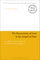 The Resurrection of Jesus in the Gospel of Peter: A Tradition-Historical Study of the Akhmîm Gospel Fragment