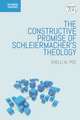 The Constructive Promise of Schleiermacher's Theology