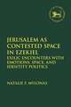 Jerusalem as Contested Space in Ezekiel