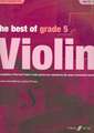 The Best of Grade 5 Violin: A Compilation of the Best Ever Grade 5 Violin Pieces Ever Selected by the Major Examination Boards, Book & CD