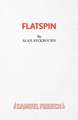 Flatspin - A Comedy: A Comedy