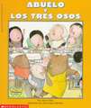 Abuelo and the Three Bears / Abuelo y Los Tres Osos: (Bilingual) = Grandfather and the Three Bears