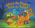 Where Do Diggers Trick-or-Treat?