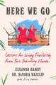 Here We Go: Lessons for Living Fearlessly from Two Traveling Nanas