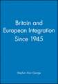 Britain and European Integation Since 1945