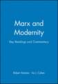 Marx and Modernity: Key Readings And Commentary