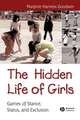 The Hidden Life of Girls – Games of Stance Status and Exclusion