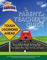 The Parent and Teacher's Guide: Helping Students Navigate the Bumpy Road from School