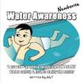 Water Awareness Newborns