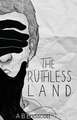 The Ruthless Land