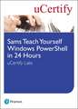 uCertify: Sams Teach Yourself Windows PowerShell in 24 Hours