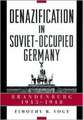 Denazification in Soviet–Occupied Germany – Brandenburg, 1945–1948