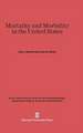 Mortality and Morbidity in the United States