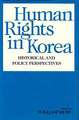 Human Rights in Korea – Historical and Policy Perspectives