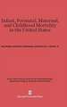 Infant, Perinatal, Maternal, and Childhood Mortality in the United States