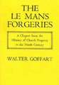 Le Mans Forgeries – A Chapter from the History of Church Property in the 9th Century