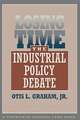 Losing Time – The Industrial Policy Debate (Paper)