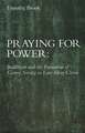 Praying for Power – Buddhism and the Formation of Gentry Society in Late–Ming China