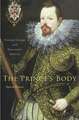 The Prince′s Body – Vincenzo Gonzaga and Renaissance Medicine