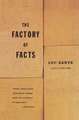 The Factory of Facts