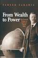 From Wealth to Power – The Unusual Origins of America`s World Role