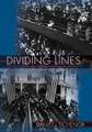 Dividing Lines – The Politics of Immigration Control in America