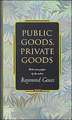 Public Goods, Private Goods