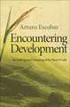 Encountering Development – The Making and Unmaking of the Third World