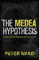 The Medea Hypothesis – Is Life on Earth Ultimately Self–Destructive?: Is Life on Earth Ultimately Self-Destructive? (Science Essentials)