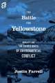 The Battle for Yellowstone – Morality and the Sacred Roots of Environmental Conflict