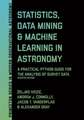 Statistics, Data Mining, and Machine Learning in Astronomy