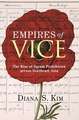 Empires of Vice – The Rise of Opium Prohibition across Southeast Asia