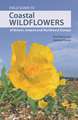 Field Guide to Coastal Wildflowers of Britain, Ireland and Northwest Europe