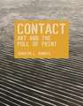 Contact: Art and the Pull of Print