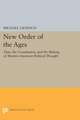 New Order of the Ages – Time, the Constitution, and the Making of Modern American Political Thought